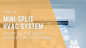 Discover the Benefits of Mini-Split HVAC Systems for Your Home!