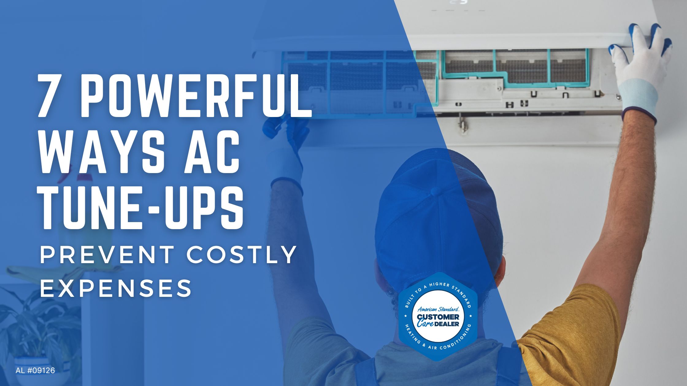 7 Powerful Ways AC Tune-Ups Prevent Costly Expenses